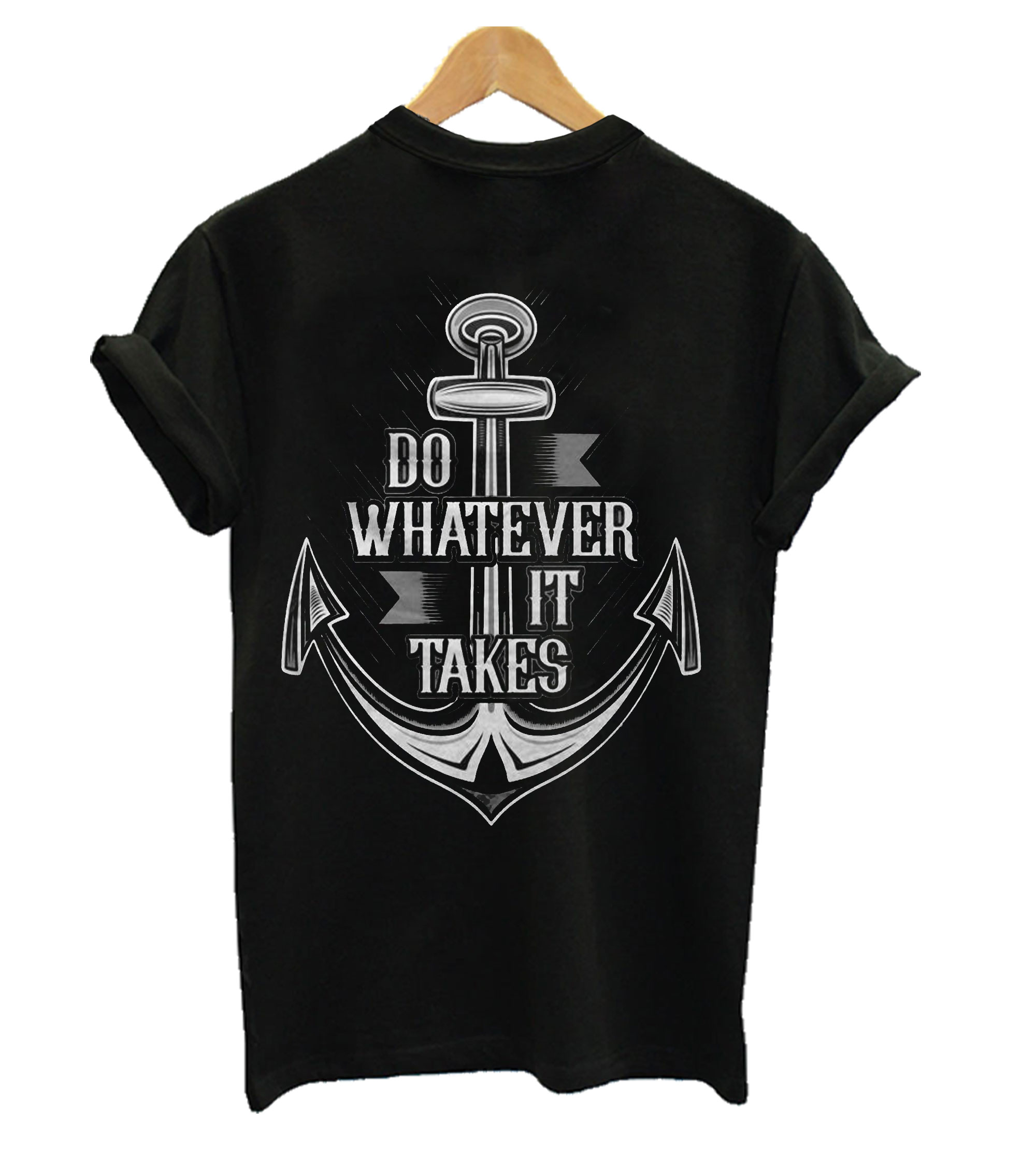 do whatever it takes t-shirt