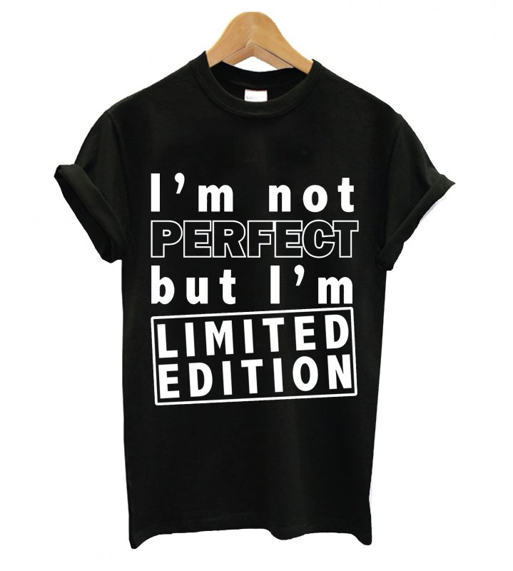 i-m-not-perfect-but-i-m-limited-edition-t-shirt